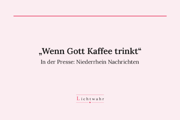 Presseecho: Wenn Gott Kaffee trinkt – Niederrhein Nachrichten
